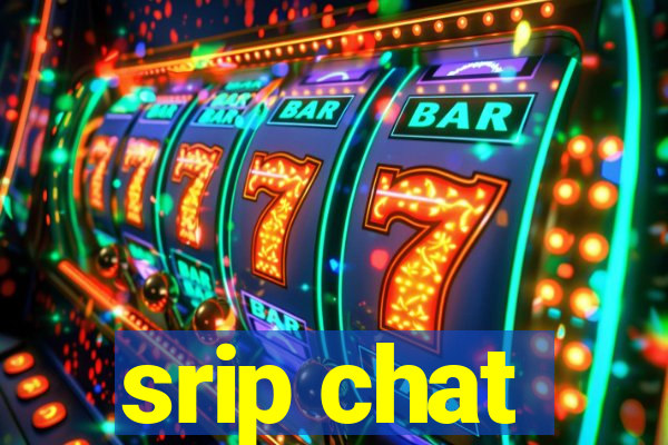 srip chat